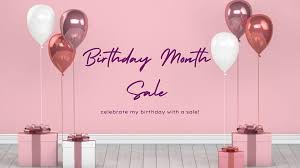 Birthday Month Sale